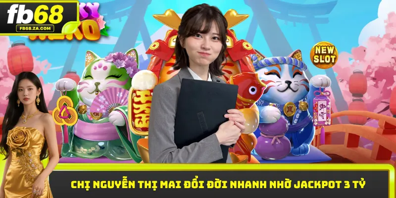 Chị Nguyễn Thị Mai đổi đời nhanh nhờ jackpot trị giá 3 tỷ